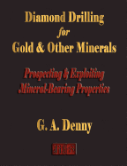 Diamond Drilling for Gold and Other Minerals