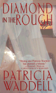 Diamond in the Rough - Waddell, Patricia L