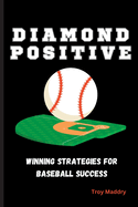 Diamond Mindset: Winning Strategies for Baseball Success