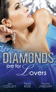 Diamonds Are For Lovers: Satin & a Scandalous Affair / Boardrooms & a Billionaire Heir / Jealousy & a Jewelled Proposition - Colley, Jan, and Roe, Paula, and Lindsay, Yvonne