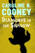 Diamonds in the Shadow - Cooney, Caroline B
