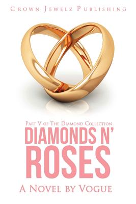 Diamonds N' Roses: Part V of the Diamond Collection - Vogue