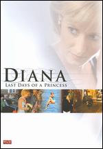 Diana: Last Days of a Princess - Richard Dale