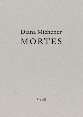 Diana Michener: Mortes - Michener, Diana (Contributions by)