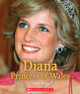 Diana Princess of Wales (a True Book: Queens and Princesses) - Doak, Robin S
