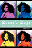 Diana's Dogs: Diana Ross and the Definition of a Diva