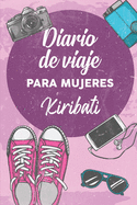 Diario De Viaje Para Mujeres Kiribati: 6x9 Diario de viaje I Libreta para listas de tareas I Regalo perfecto para tus vacaciones en Kiribati