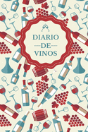 Diario de Vinos: Es un cuaderno o libro para registrar catas de vino - 120 paginas, 16cmx23cm - Ideal para los aficionados o amantes del vino.