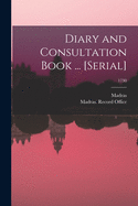 Diary and Consultation Book ... [serial]; 1730