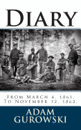 Diary: From March 4, 1861, to November 12, 1862.