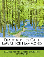 Diary Kept by Capt. Lawrence Hammond