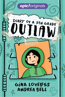 Diary of a 5th Grade Outlaw - Loveless, Gina