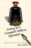 Diary of a Compost Hotline Operator: Edible Essays on City Farming