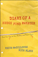 Diary of a Hedge Fund Manager: From the Top, to the Bottom, and Back Again