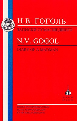 Diary of a Madman - Gogol, Nikolai Vasilievich, and Pursglove, Michael (Volume editor)