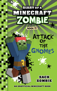 Diary of a Minecraft Zombie Book 15: Attack of the Gnomes