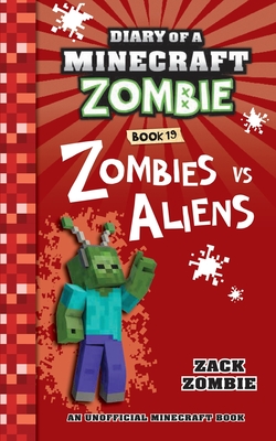 Diary of a Minecraft Zombie Book 19: Zombies Vs. Aliens - Zombie, Zack