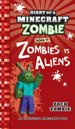 Diary of a Minecraft Zombie Book 19: Zombies Vs. Aliens