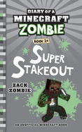 Diary of a Minecraft Zombie Book 24: Super Stakeout