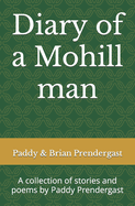 Diary of a Mohill man: A collection of stories and poems by Paddy Prendergast