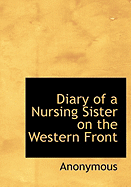 Diary of a Nursing Sister on the Western Front