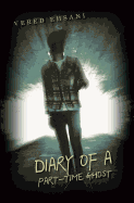 Diary of a Part-Time Ghost