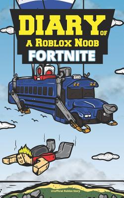 Diary Of A Roblox Noob Fortnite By Robloxia Kid Alibris - the fortnite rap id for roblox