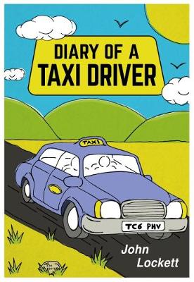 Diary of a Taxi Driver - Lockett, John