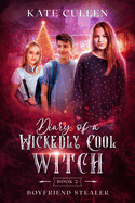 Diary of a Wickedly Cool Witch 2: Boyfriend Stealer