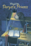 Diary of a Would-Be Princess: The Journal of Jillian Jones, 5b - Green, Jessica