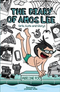 Diary of Amos Lee 2: Girls, Guts and Glory!