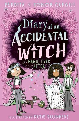 Diary of an Accidental Witch: Magic Ever After - Cargill, Honor and Perdita