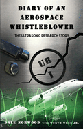 Diary of An Aerospace Whistleblower: The Ultrasonic Research Story