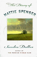 Diary of Mattie Spenser - Dallas, Sandra