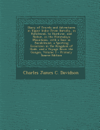 Diary of Travels and Adventures in Upper India: From Bareilly, in Rohilcund, to Hurdwar, and Nahun, in the Himmalaya Mountains, with a Tour in Bundelcund, a Sporting Excursion in the Kingdom of Oude, and a Voyage Down the Ganges, Volume 1 - Primary Source