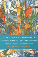 Diaspora and Zionism in Jewish American Literature: Lazarus, Syrkin, Reznikoff, and Roth
