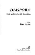 Diaspora: Exile and the Contemporary Jewish Condition - Levine, Etan (Editor)