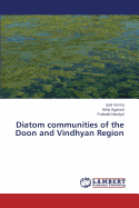 Diatom Communities of the Doon and Vindhyan Region