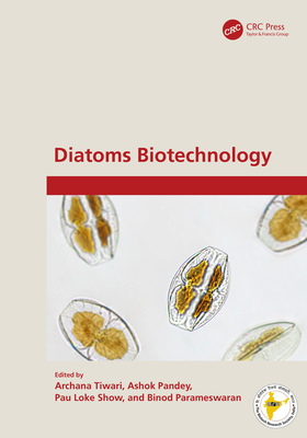 Diatoms Biotechnology - Tiwari, Archana (Editor), and Pandey, Ashok (Editor), and Show, Pau Loke (Editor)