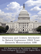 Diatremes and Craters Attributed to Natural Explosions: Usgs Trace Elements Memorandum 1090