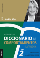 Diccionario de Comportamientos. La Trilog?a. Vol 2: 1.500 Comportamientos Relacionados Con Las Competencias Ms Utilizadas