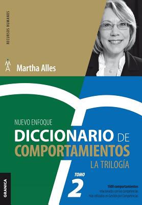 Diccionario de Comportamientos. La Trilog?a. Vol 2: 1.500 Comportamientos Relacionados Con Las Competencias Ms Utilizadas - Alles, Martha