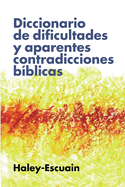 Diccionario de Dificultades y Aparentes Contradicciones Biblicas