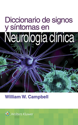 Diccionario de Signos Y Sntomas En Neurologa Clnica - Campbell, William W, MD