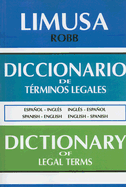 Diccionario de Terminos Legales/Dictionary of Legal Terms: Espanol-Ingles/Ingles-Espanol Spanish-English/English-Spanish - Robb, Louis A