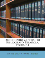 Diccionario General de Bibliografia Espanola, Volume 4