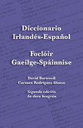 Diccionario Irlands-Espaol - Foclir Gaeilge-Spinnise: An Irish-Spanish Dictionary