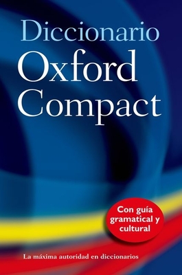 Diccionario Oxford Compact - Rollin, Nicholas (Editor), and Carvajal, Carol Styles (Editor), and Horwood, Jane (Editor)