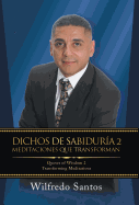 Dichos De Sabidur?a 2 Meditaciones Que Transforman: Quotes of Wisdom 2 Transforming Meditations