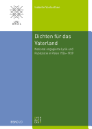 Dichten Fur Das Vaterland: National Engagierte Lyrik Und Publizistik in Polen 1926-1939